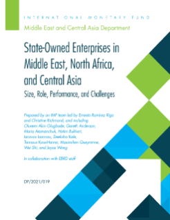 State-Owned Enterprises in Middle East, North Africa, and Central Asia: Size, Role, Performance, and Challenges